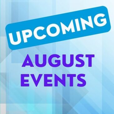 Upcoming August Events!