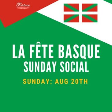 La Fete Basque Sunday Social- Sun. 8/20