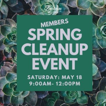 Don’t Miss the Annual “Member’s Spring Cleanup” Event on Sat. May 18th