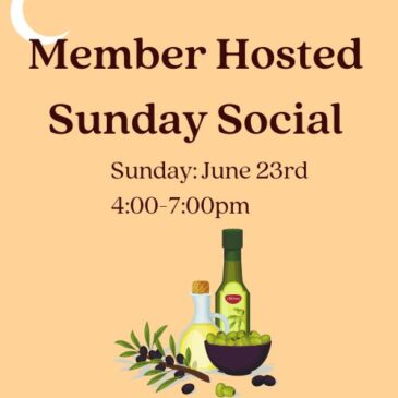 Member Hosted Sunday Social- 6/23