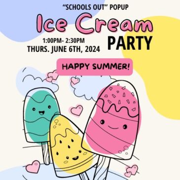 “Schools Out” Pop Up Ice Cream Party