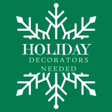 Holiday Decorators Needed on Wed. 11/20!