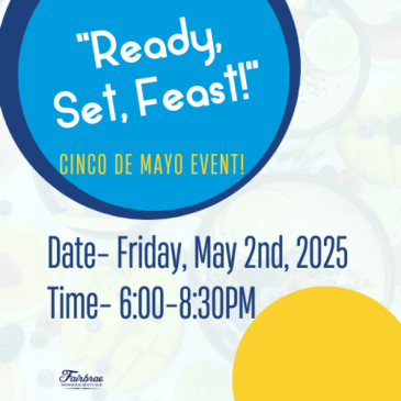 Ready, Set, Feast! Cinco de Mayo Dinner- Fri. 5/2