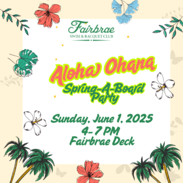 Aloha “Ohana”- Spring-A-Board Party- Sun. 6/1