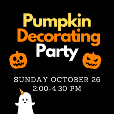 Pumpkin Decorating Party- 10/26