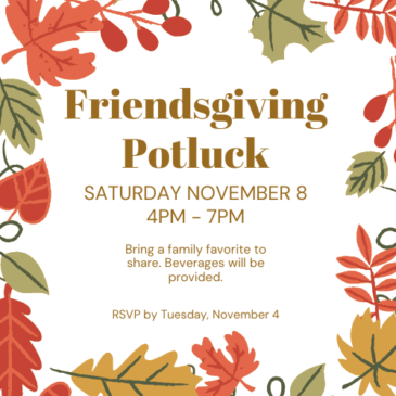 Friendsgiving Potluck Celebration on Saturday 11/8
